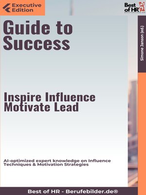 cover image of Guide to Success – Inspire, Influence, Motivate, Lead